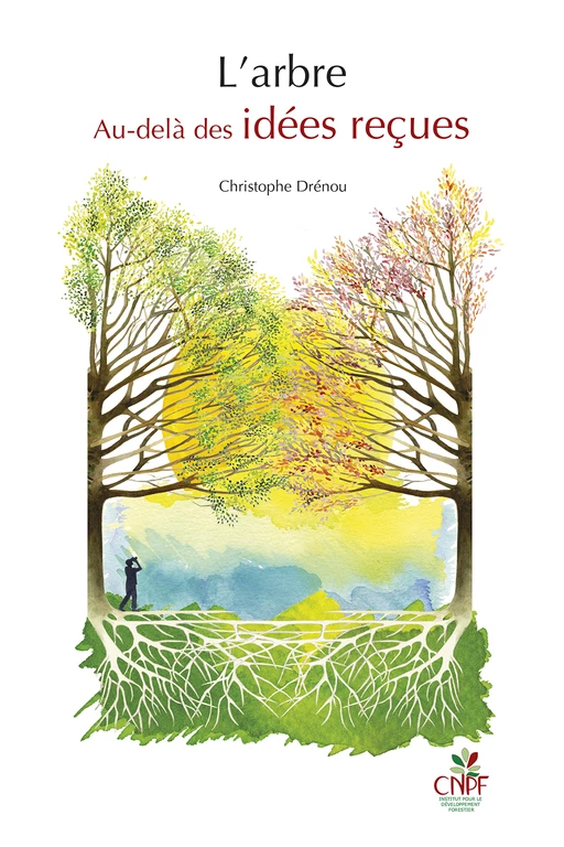 L'ARBRE AU DELA DES IDEES RECUES - C. Drénou